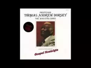 Thomas A Dorsey - Trouble About My Soul